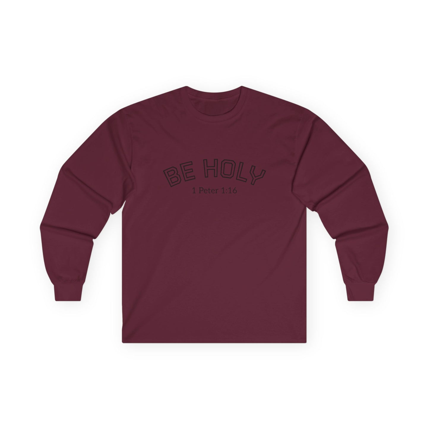 Be Holy Long Sleeve Tee, Unisex, Various Colors