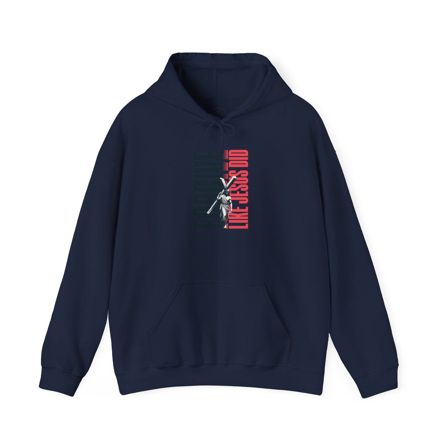 FORGIVE LIKE JESUS Motivational Hooded Sweatshirt