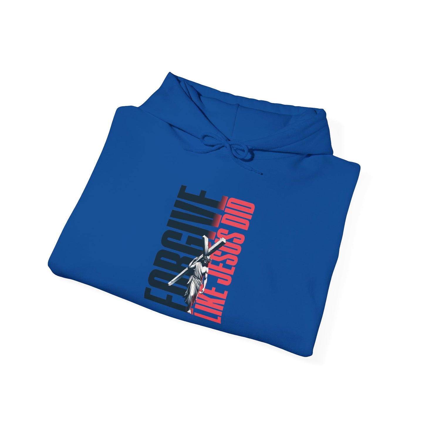 FORGIVE LIKE JESUS Motivational Hooded Sweatshirt