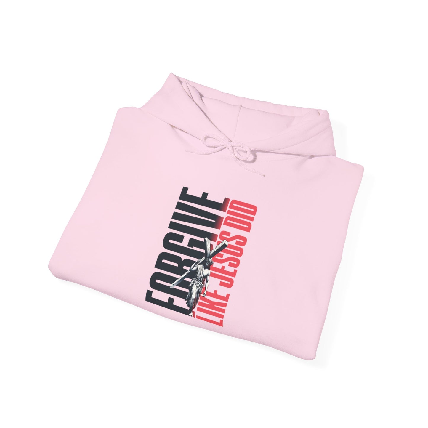 FORGIVE LIKE JESUS Motivational Hooded Sweatshirt