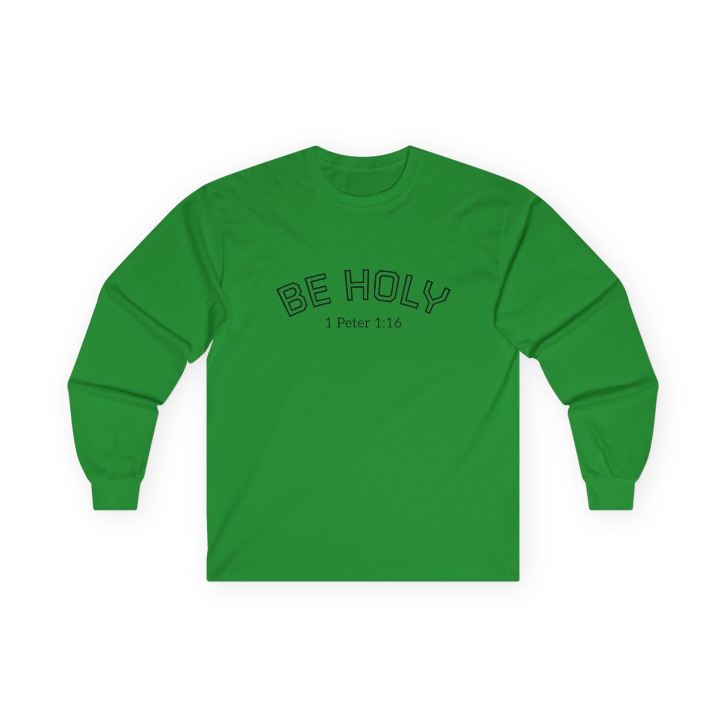 Be Holy Long Sleeve Tee, Unisex, Various Colors
