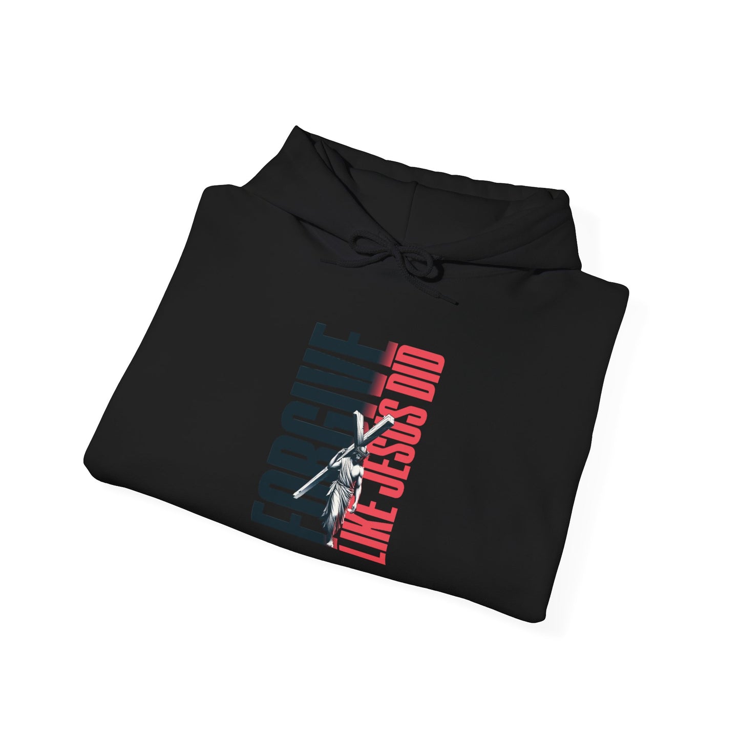 FORGIVE LIKE JESUS Motivational Hooded Sweatshirt