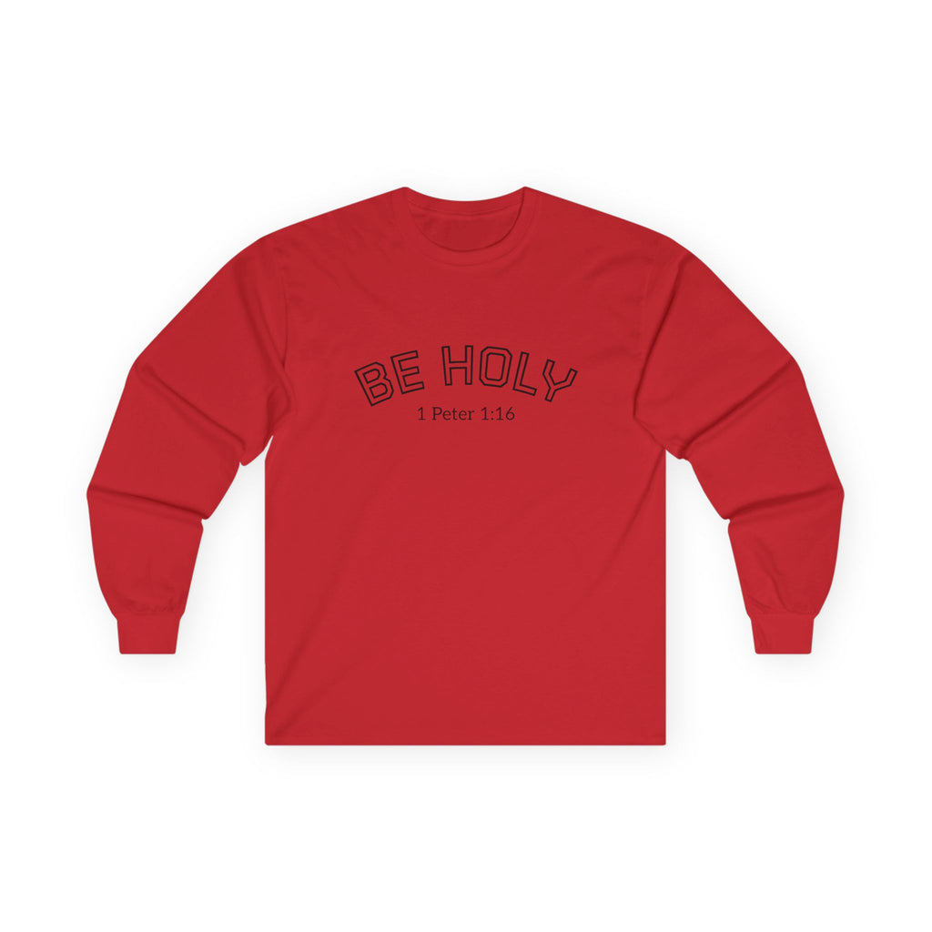 Be Holy Long Sleeve Tee, Unisex, Various Colors