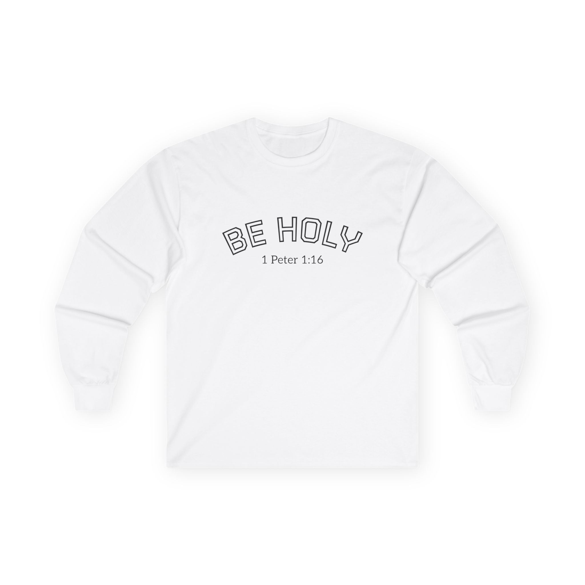 Be Holy Long Sleeve Tee, Unisex, Various Colors