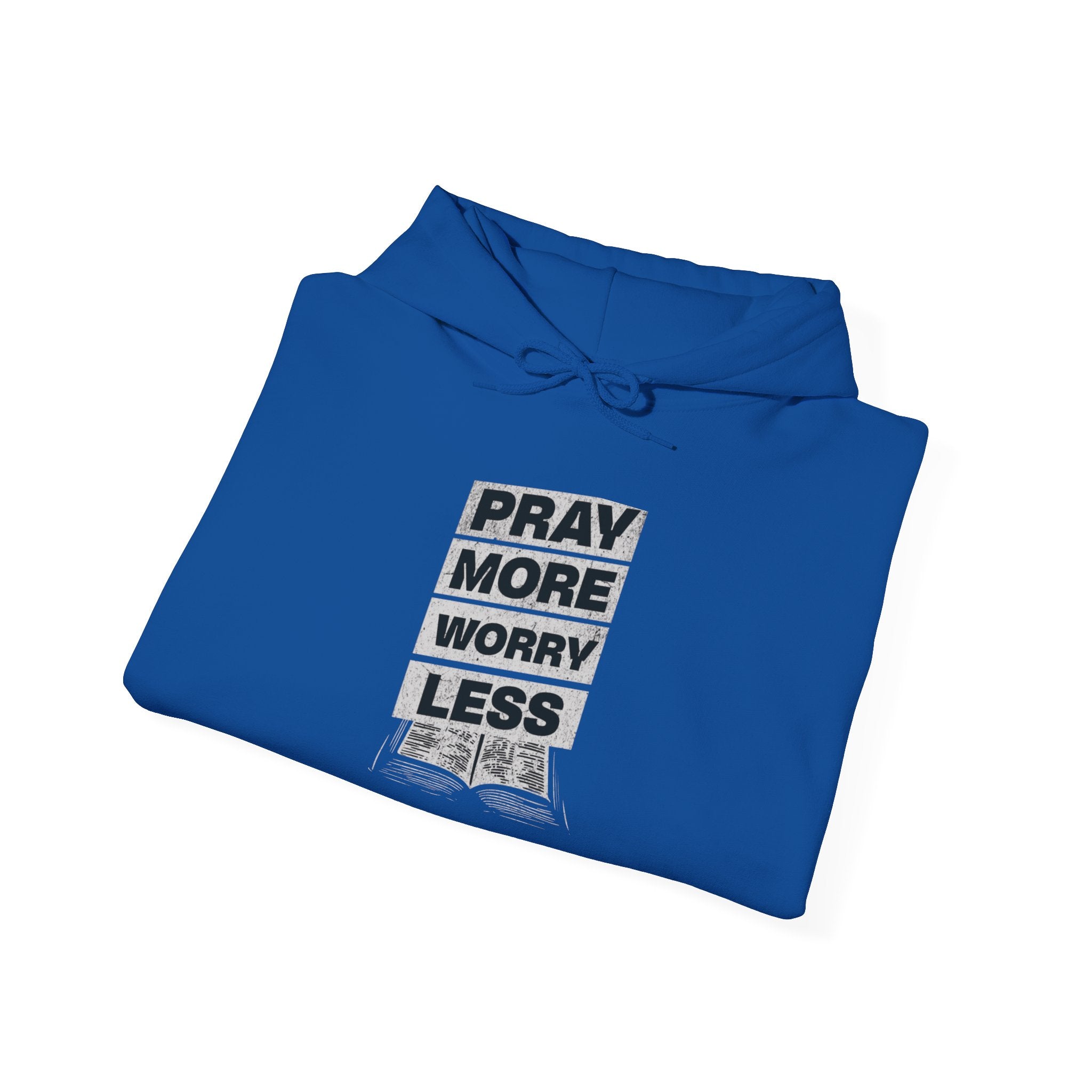 PRAY MORE Motivational Hooded Sweatshirt