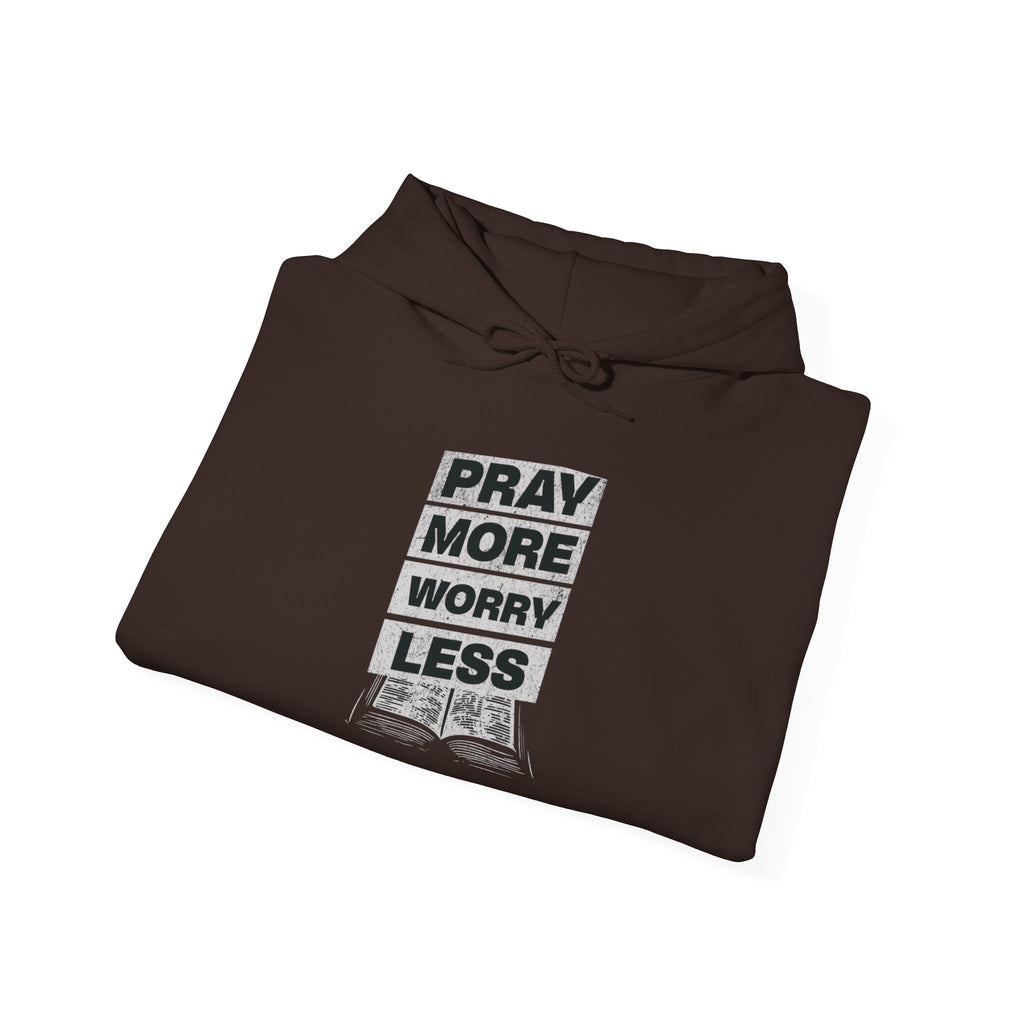 PRAY MORE Motivational Hooded Sweatshirt