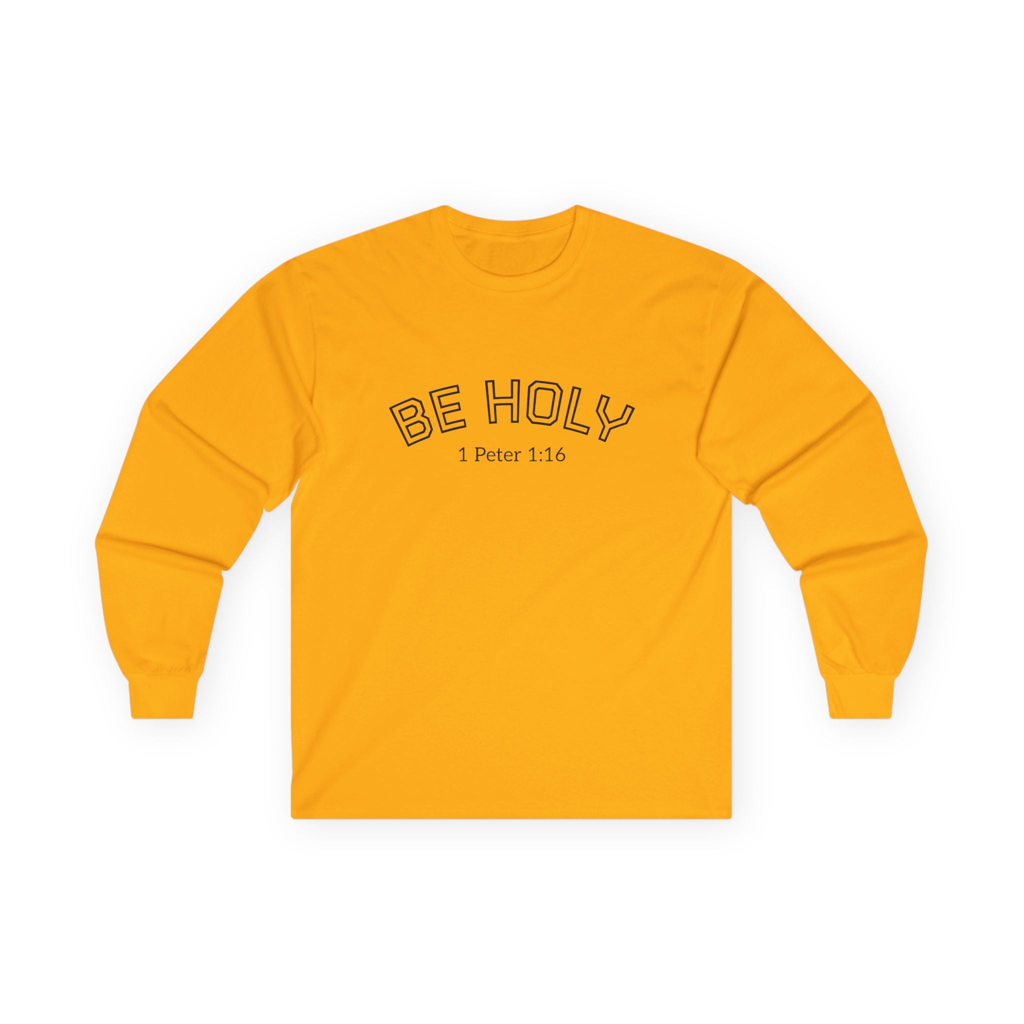 Be Holy Long Sleeve Tee, Unisex, Various Colors